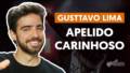 apelido carinhoso gusttavo lima