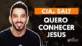 quero conhecer jesus o meu amado