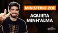 aquieta minhalma ministerio zoe